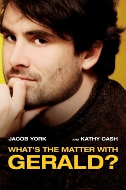 Watch free What's the Matter with Gerald? Movies