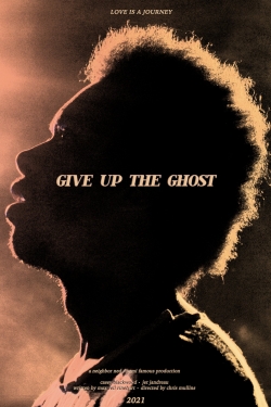 Watch free Give Up the Ghost Movies