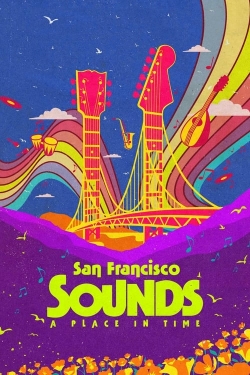 Watch free San Francisco Sounds: A Place in Time Movies