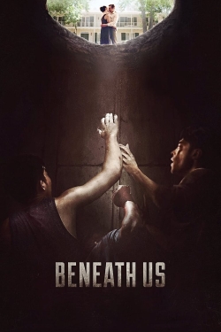 Watch free Beneath Us Movies