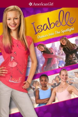 Watch free An American Girl: Isabelle Dances Into the Spotlight Movies