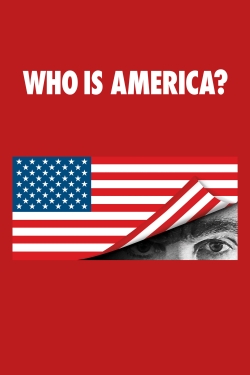 Watch free Who Is America? Movies