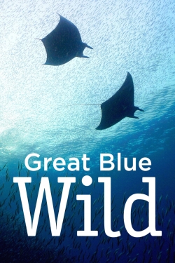 Watch free Great Blue Wild Movies