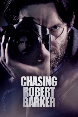 Watch free Chasing Robert Barker Movies