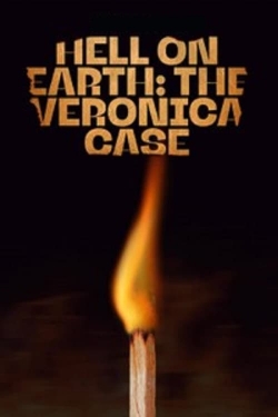 Watch free Hell on Earth: The Verónica Case Movies