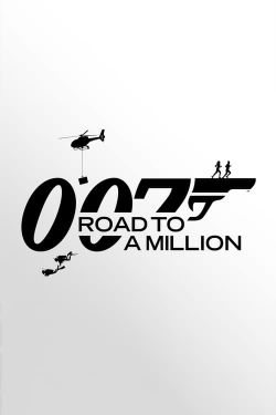 Watch free 007: Road to a Million Movies