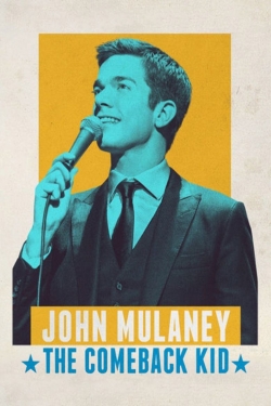 Watch free John Mulaney: The Comeback Kid Movies