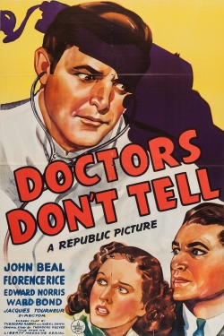 Watch free Doctors Don't Tell Movies