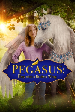 Watch free Pegasus: Pony With a Broken Wing Movies