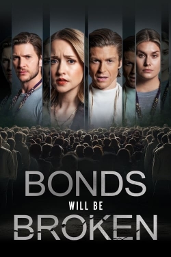 Watch free Bonds Will Be Broken Movies