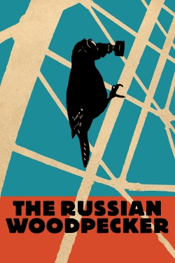 Watch free The Russian Woodpecker Movies