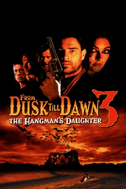 Watch free From Dusk Till Dawn 3: The Hangman's Daughter Movies