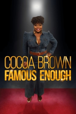 Watch free Cocoa Brown: Famous Enough Movies