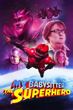 Watch free My Babysitter the Superhero Movies