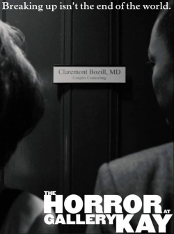 Watch free The Horror at Gallery Kay Movies