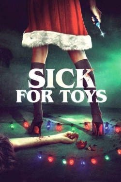 Watch free Sick for Toys Movies