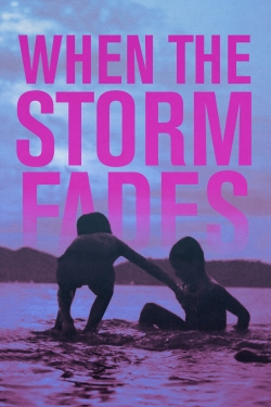 Watch free When the Storm Fades Movies