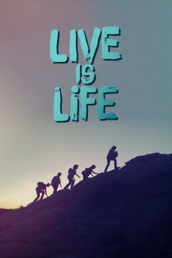 Watch free Live Is Life Movies