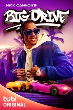 Watch free Nick Cannon's Big Drive Movies