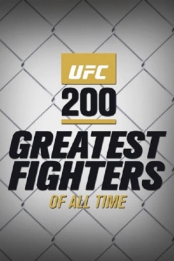 Watch free UFC 200 Greatest Fighters of All Time Movies