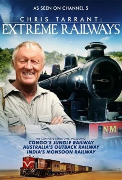 Watch free Chris Tarrant: Extreme Railways Movies