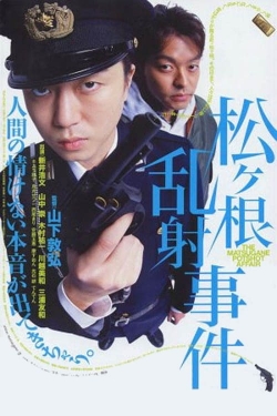 Watch free The Matsugane Potshot Affair Movies