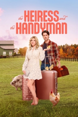 Watch free The Heiress and the Handyman Movies