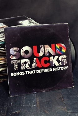 Watch free Soundtracks: Songs That Defined History Movies