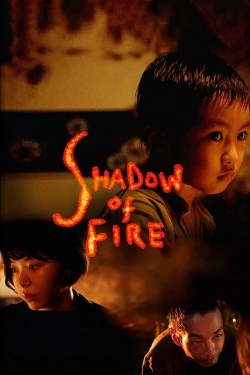 Watch free Shadow of Fire Movies