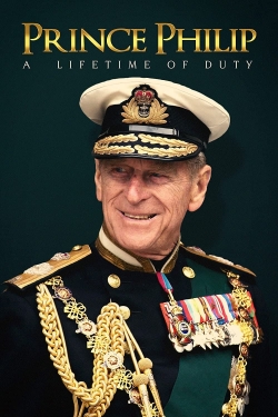 Watch free Prince Philip: A Lifetime of Duty Movies