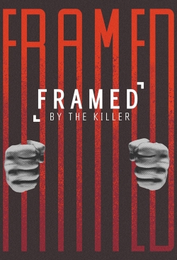 Watch free Framed By the Killer Movies