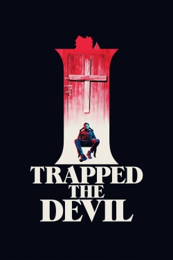 Watch free I Trapped the Devil Movies