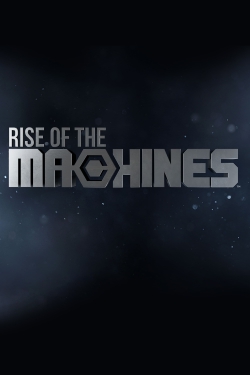 Watch free Rise of the Machines Movies