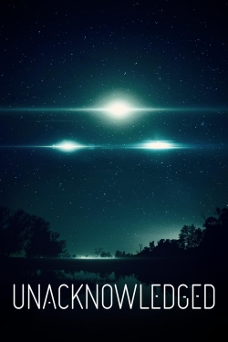 Watch free Unacknowledged Movies