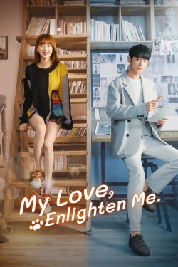 Watch free My Love, Enlighten Me Movies