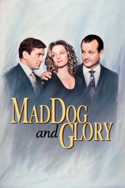 Watch free Mad Dog and Glory Movies