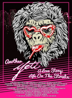 Watch free Another Yeti a Love Story: Life on the Streets Movies