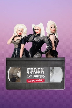 Watch free Frock Destroyers: Frockumentary Movies