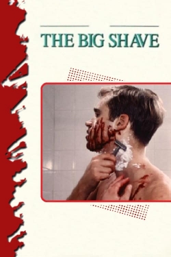 Watch free The Big Shave Movies