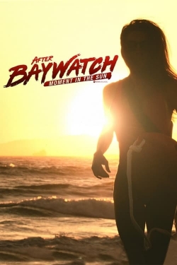 Watch free After Baywatch: Moment in the Sun Movies