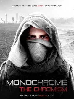 Watch free Monochrome: The Chromism Movies