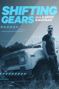 Watch free Shifting Gears with Aaron Kaufman Movies