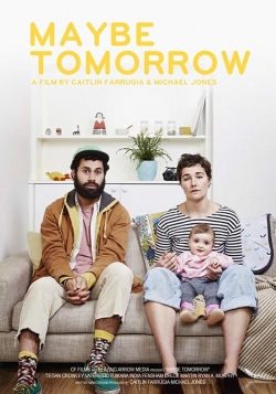 Watch free Maybe Tomorrow Movies