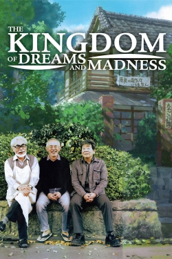 Watch free The Kingdom of Dreams and Madness Movies