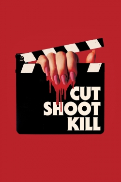 Watch free Cut Shoot Kill Movies