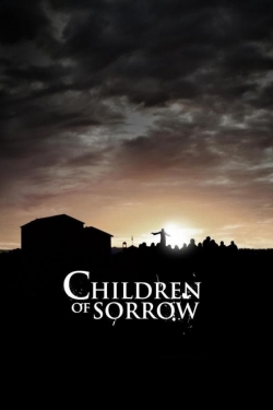 Watch free Children of Sorrow Movies