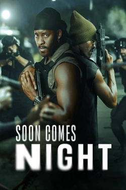 Watch free Soon Comes Night Movies