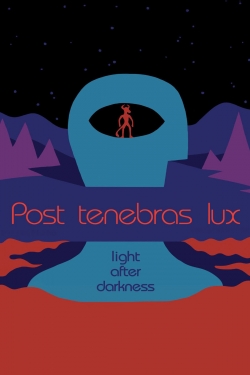 Watch free Post Tenebras Lux Movies