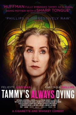 Watch free Tammy's Always Dying Movies