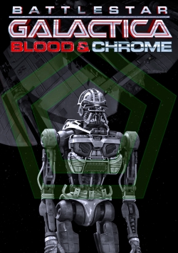 Watch free Battlestar Galactica: Blood & Chrome Movies